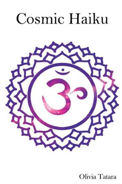 Cosmic Haiku (Chakra Energy Haiku)