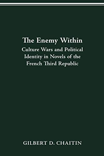 Enemy Within: Culture Wars and Political Identity in Novels of the French Third Republic