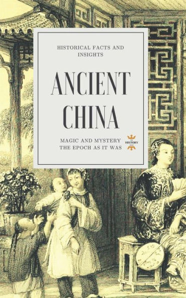 Ancient China: Magic and Mystery (Great World History)