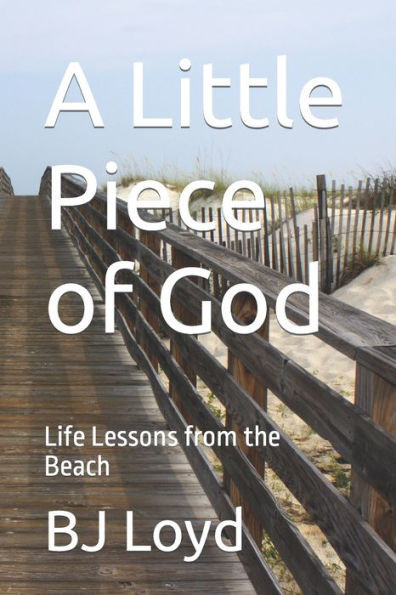 A Little Piece of God: Life Lessons from the Beach