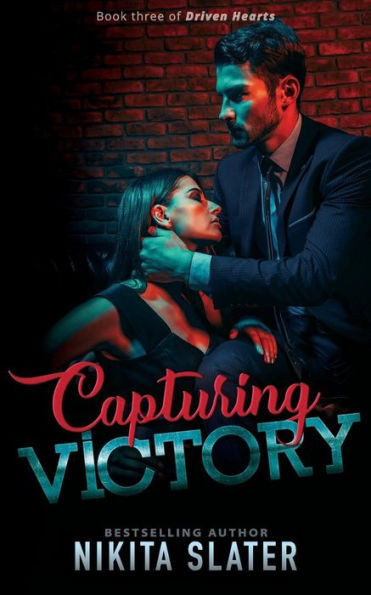 Capturing Victory (Driven Hearts)