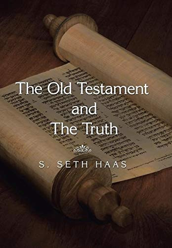 The Old Testament and the Truth - Hardcover