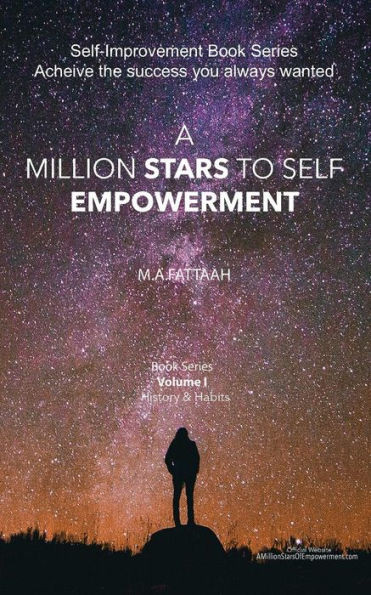 A Million Stars To Self Empowerment: A Universal Message for those who seek Empowerment through peace and Harmony (History And HABITS)