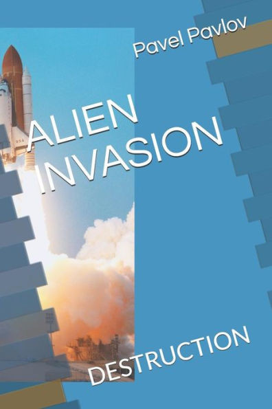 ALIEN INVASION: DESTRUCTION (Book 1)