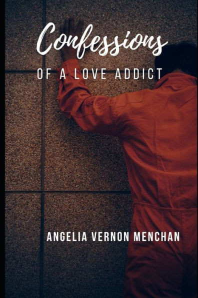 Confessions of A Love Addict