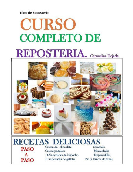 CURSO COMPLETO DE REPOSTERÍA: LIBRO DE REPOSTERÍA (COCINA. REPOSTERÍA Y BEBIDA) (Spanish Edition)