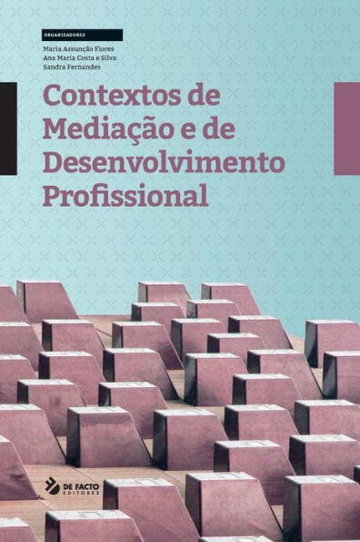 Contextos de Mediação e de Desenvolvimento Profissional (Practicum  Ciências da Educação) (Portuguese Edition)
