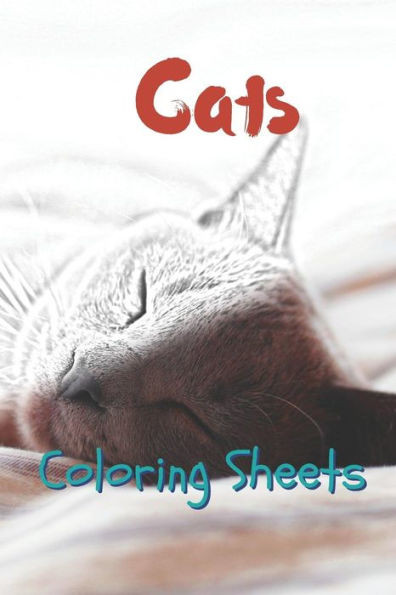 Cat Coloring Sheets: 30 cat drawings,coloring sheets adults relaxation, coloring book for kids, for girls, volume 15