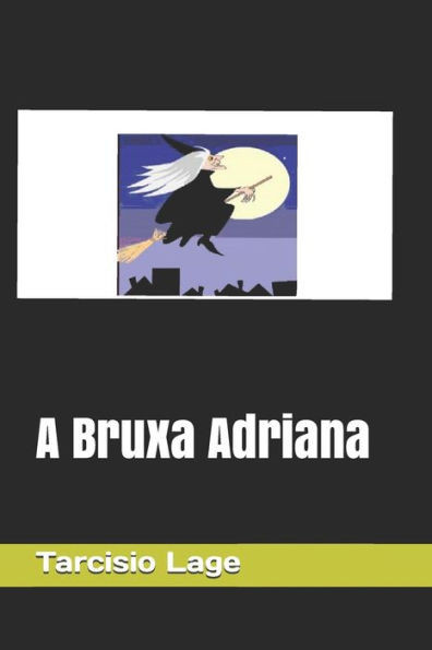 A Bruxa Adriana (Portuguese Edition)