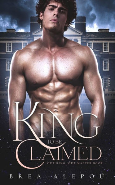 A King to be Claimed: Gay Harem (Our king, Our Master)