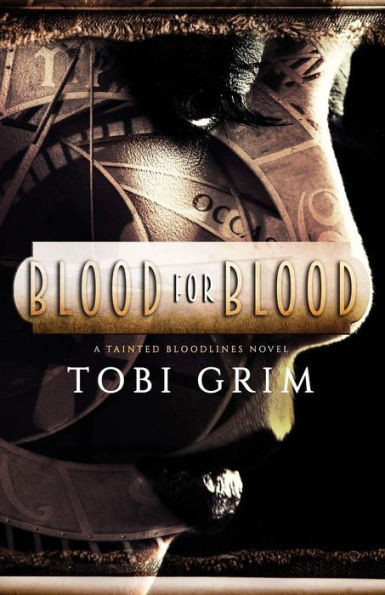 Blood for Blood (Tainted Bloodlines)