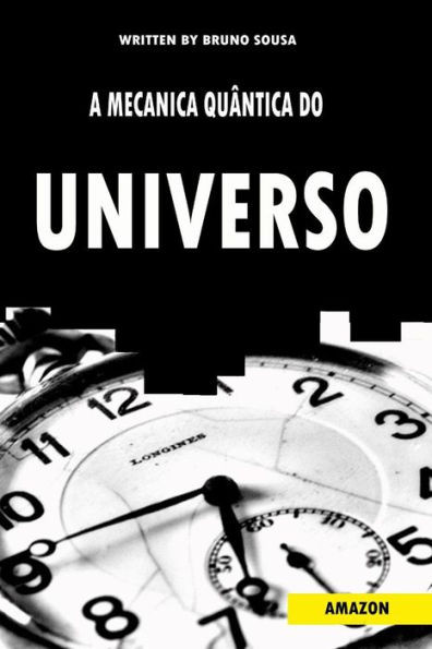 A Mecânica Quântica do Universo (Portuguese Edition)