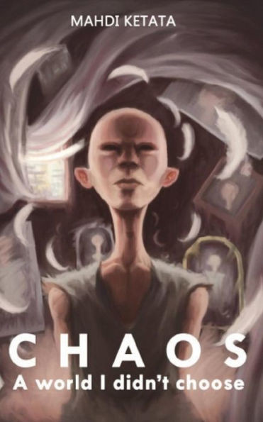 Chaos: A world I did not choose