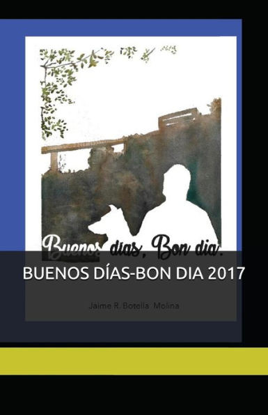 BUENOS DÍAS-BON DIA 2017: Mi día chiquito, mi hoy de estreno (Spanish Edition)