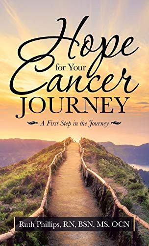 Hope for Your Cancer Journey: A First Step in the Journey - Hardcover