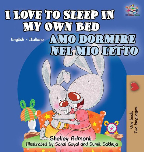I Love to Sleep in My Own Bed Amo dormire nel mio letto: English Italian Bilingual Edition (English Italian Bilingual Collection) (Italian Edition)
