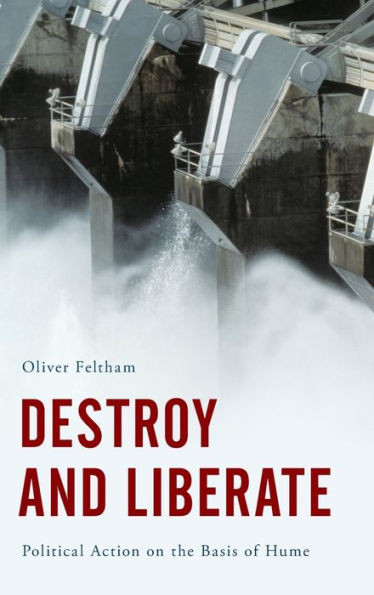 Destroy and Liberate: Political Action on the Basis of Hume
