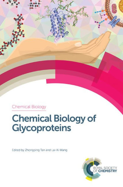Chemical Biology of Glycoproteins (Chemical Biology, Volume 2)