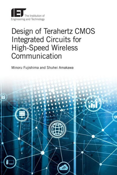 Design of Terahertz CMOS Integrated Circuits for High-Speed Wireless Communication (Materials, Circuits and Devices)