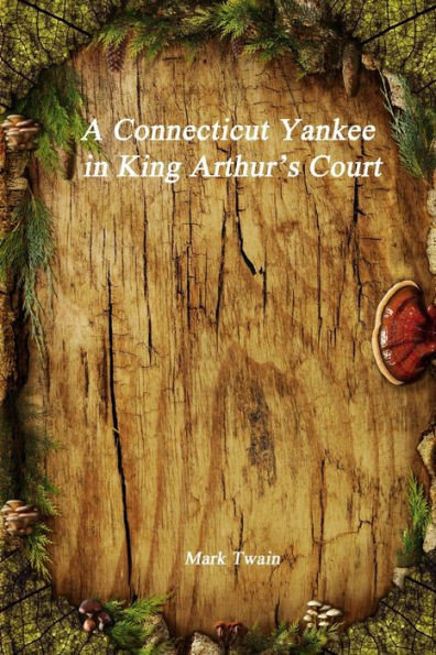 A Connecticut Yankee in King Arthurs Court