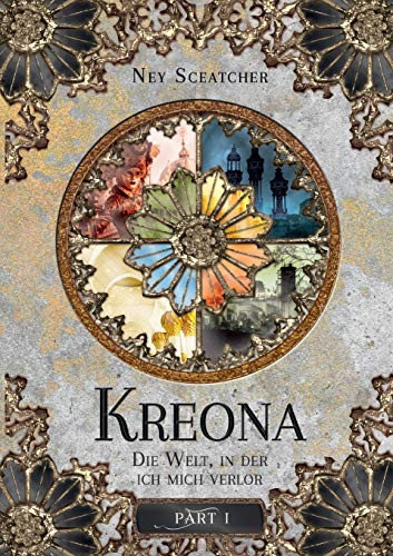 Kreona: Die Welt, in der ich mich verlor (German Edition)
