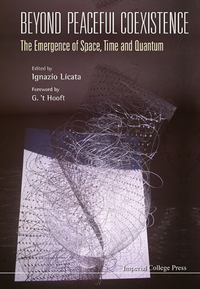 Beyond Peaceful Coexistence: The Emergence of Space, Time and Quantum