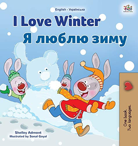 I Love Winter (English Ukrainian Bilingual Book for Kids) (English Ukrainian Bilingual Collection) (Ukrainian Edition) - Hardcover