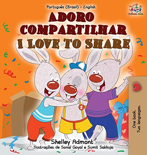 I Love to Share (Portuguese English Bilingual Book for Kids -Brazilian): Brazilian Portuguese (Portuguese English Bilingual Collection - Brazil) (Portuguese Edition) - Hardcover