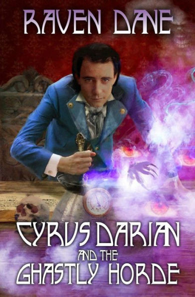 Cyrus Darian and The Ghastly Horde (The Misadventures of Cyrus Darian)