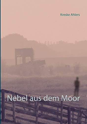 Nebel aus dem Moor (German Edition)