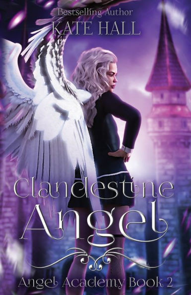 Clandestine Angel (Angel Academy)