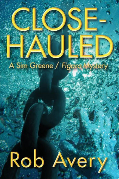 Close-Hauled: A Sim Greene / Figaro Mystery (Sim Greene / Figaro Mysteries)