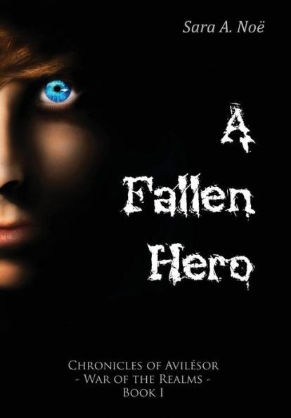 A Fallen Hero (1) (Chronicles of Avilésor: War of the Realms)