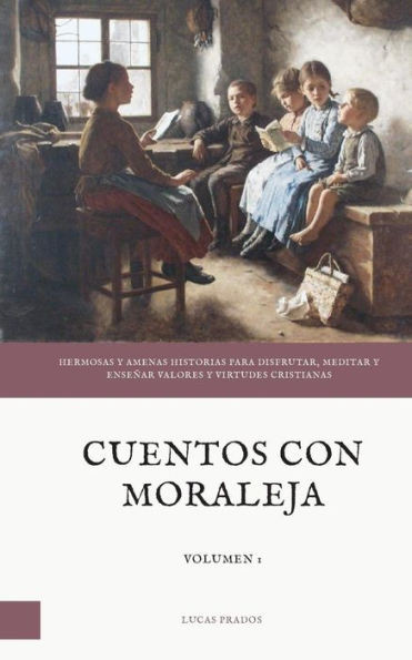 Cuentos con moraleja (Spanish Edition)