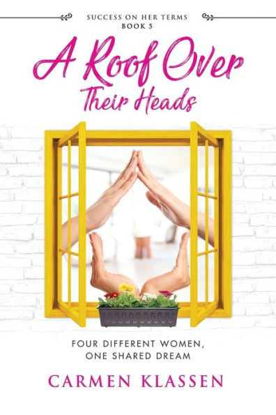 A Roof Over Their Heads (Success on Her Terms)