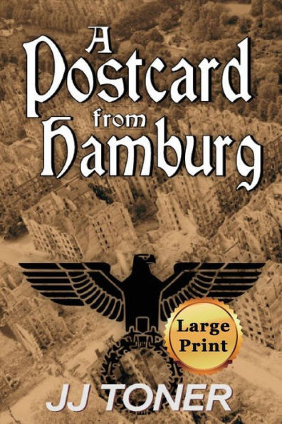 A Postcard from Hamburg: Large Print Edition (The Black Orchestra)