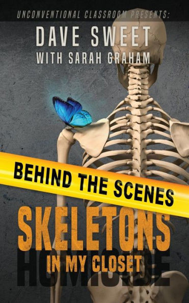 Behind the Scenes: of Skeletons in My Closet (Unconventional Classroom)
