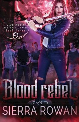 Blood Rebel (Vampire Rebellion)
