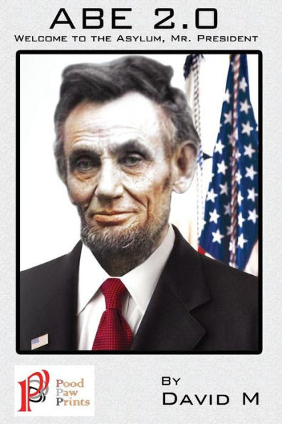 Abe 2.0: Welcome to the ,Asylum Mr. President