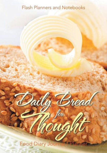 Daily Bread for Thought Food Diary Journal / Planner