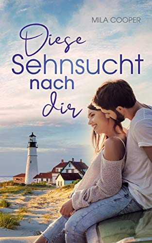 Diese Sehnsucht nach dir (German Edition)