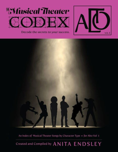 The Musical Theater Codex: Alto Vol.1: An Index Of Songs By Character Type