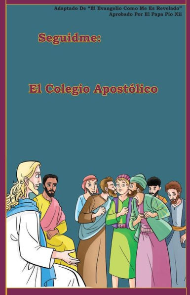El Colegio Apostólico (Seguidme) (Spanish Edition)