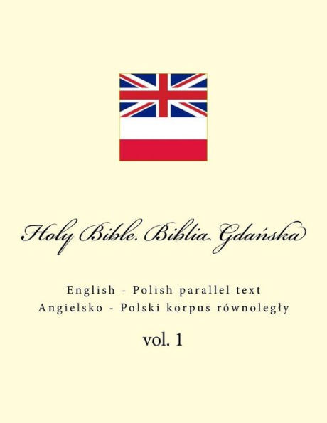 Holy Bible. Biblia: English - Polish parallel text. Angielsko - Polski korpus równolegly