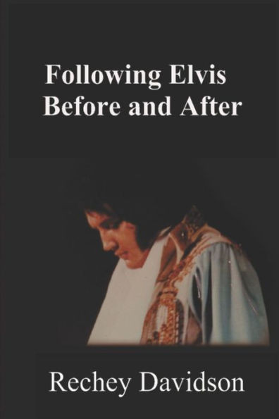 Following Elvis Before and After