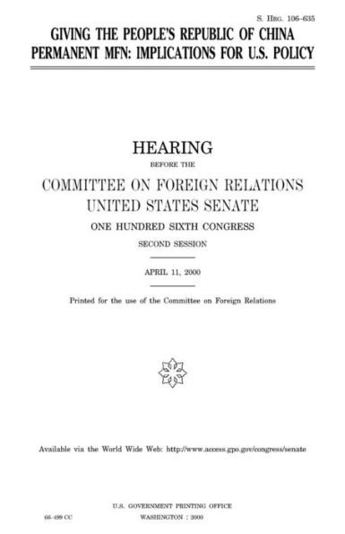Giving the Peoples Republic of China permanent MFN : implications for U.S. policy