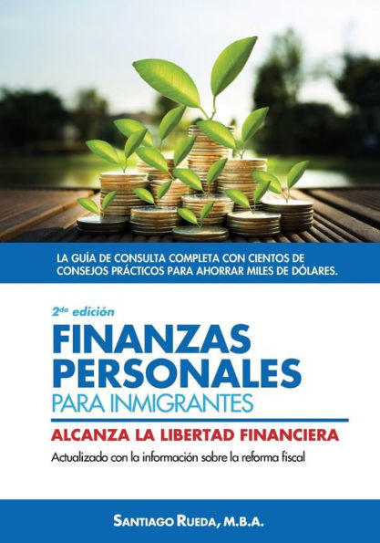 Finanzas personales para inmigrantes: Alcanza la libertad financiera (Spanish Edition)