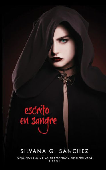 Escrito en Sangre: Una Novela de la Hermandad Antinatural (Spanish Edition)