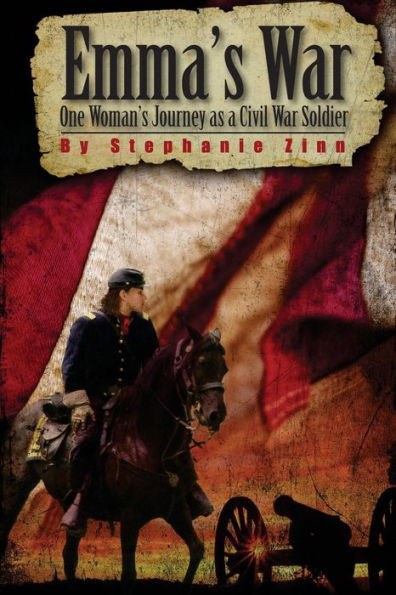 Emma's War: One woman's journey as a Civil War soldier