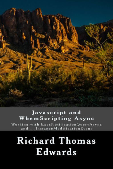Javascript and WbemScripting Async: Working with ExecNotificationQueryAsync and __InstanceModificationEvent